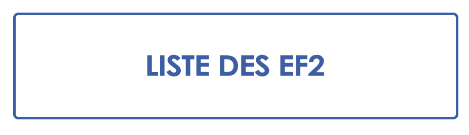 LISTE DES EF2